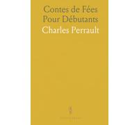 Contes de Fées Pour Débutants: Textes classiques adaptés avec notes, vocabulaire et tableau des verbes irréguliers