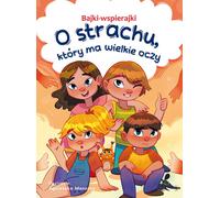 Contes de fées sur la peur qui a de grands yeux - Anna Paszkiewicz (Märchen für Kinder auf Polnisch)