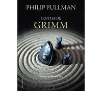 Contes de Grimm Philip Pullman (Auteur), Jean Esch (Traduction), Shaun Tan (Illustration)