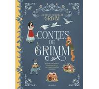 Contes De Grimm - Blanche-Neige, Raiponce Et Autres Contes Choisis