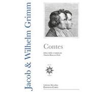 Contes de Grimm Jacob Grimm (Auteur), Wilhelm Grimm (Auteur)