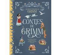 Jacob Grimm – Contes de Grimm – Blanche-Neige, Raiponce et autres contes choisis – relié