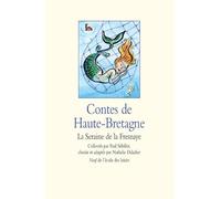 Contes de Haute-Bretagne: La Seraine de la Fresnaye