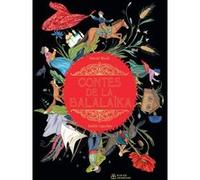 Contes de la Balalaïka Muriel Bloch (Auteur), Judith Gueyfier (Illustration)