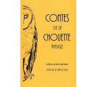 Contes de la chouette aveugle - Gérald Duchemin - Le Chat Rouge - broché - Roman