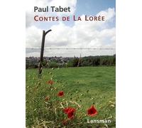 Contes de la Lorée - Paul Tabet - Lansman Eds - broché - Théâtre