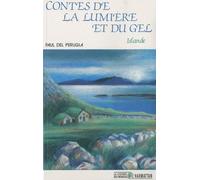 Contes De La Lumière Et Du Gel - Islande