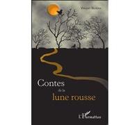 Contes de la lune rousse - Vincent Silveira - L'harmattan - broché - Contes / Légendes