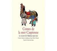 Contes de la mer Caspienne Le secret de Silaïma-sans-nez - Anne-Marie Passaret - Ecole Des Loisirs - broché - Roman cadet dès 6 ans