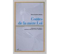 Contes de la mere loi Délinquance des mineurs: expériences éducatives de la "réparation" - Pierre-Maxime Jedryka - L'harmattan - broché - Essai