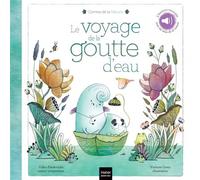 Contes de la nature - Le voyage de la goutte d'eau (3/5 ans) Inclus QR code - Gilles Diederichs - Hatier Jeunesse - broché - Contes et légendes jeunesse