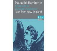 Contes de la Nouvelle-Angleterre/Tales from New England Muriel Zagha (Traduction), Nathaniel Hawthorne (Auteur), Philippe Jaworski (Préface)