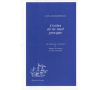 Contes de la nuit grecque: Une anthologie commentée par Anna Angelopoulos & illustrée de dessins de Ianna Andréadis