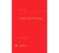Contes de la Pampa - Manuel Ugarte - Classiques Garnier - relié - Roman