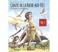 Contes de la roche-aux-fées, Tome 2 : Aventures merveilleuses