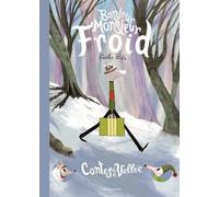 Bonjour Monsieur Froid: Contes de la Vallée