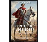 Contes de Légendes : Seigneurs de guerre d'empire et de foi: 20 récits à la première personne d'anciens commandants, bâtisseurs d'empires et conquérants légendaires