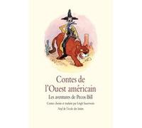 Contes de l'Ouest américain - Les aventures de Pecos Bill Leigh Sauerwein (Adapté), Leigh Sauerwein (Auteur)