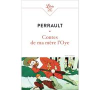 Contes de ma mère l'Oye: Histoires ou contes du temps passé, avec des Moralités