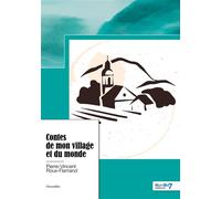 Contes de mon village et du monde - Pierre-Vincent Roux-Flamand - Nombre 7 - broché - Nouvelles