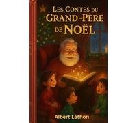 Contes de Noël pour Toute la Famille : Magie, Rires et Histoires à Partager: 24 Histoires Enchantées à Lire Chaque Jour