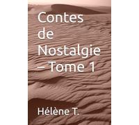Contes de Nostalgie - Tome 1: (par Hélène T.)