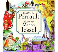 Charles Perrault – Contes de Perrault – Illustré par Manon Iessel