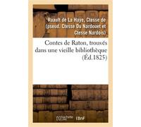 Contes de Raton, trouvés dans une vieille bibliothèque - Ctesse de Ruault de La Haye - Hachette Bnf - broché - Livre