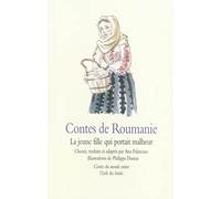 Contes de Roumanie : La jeune fille qui portait malheur