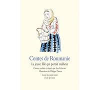 Contes de Roumanie : La jeune fille qui portait malheur