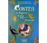 Contes de Sagesse des Quatre Eléments - Dominique Blondel - Bussiere - broché - Guide