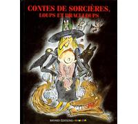 Contes de sorcières: Loups et draculoups, les meilleurs contes de "Pomme d'api