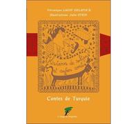 Contes de Turquie - Histoires de Sultans et autres contes - Véronique Lagny Delatour - Le Verger Des Hesperides - broché - Contes et légendes jeunesse
