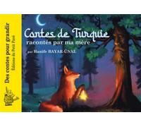 Contes de Turquie racontés par ma mère - Hanife Bayar-Unal - Du Petit Pave Eds - broché - Contes et légendes jeunesse