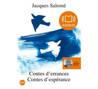Contes d'errances, contes d'espérance Livre audio 1 CD MP3 et livret 4 pages 208 Mo - 19 contes - Jacques Salomé - Audiolib - Texte lu (CD) - Textes lus CD