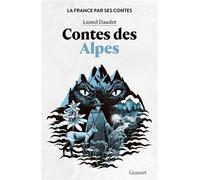Contes des Alpes - Lionel Daudet - Grasset - broché - Contes / Légendes