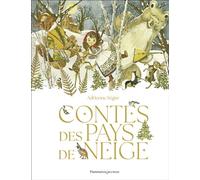Contes des pays de neige - Adrienne Ségur - Flammarion Jeunesse Pere Castor - cartonné - Contes et légendes jeunesse