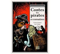 Contes des pirates et corsaires - Tristan Pichard - Locus Solus - broché - Contes / Légendes