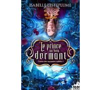 Le prince au bois dormant: Contes des royaumes oubliés, T1