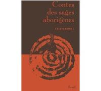Contes des sages aborigènes Céline Ripoll (Auteur)