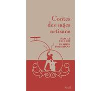 Contes des sages artisans - Pascal Fauliot - Seuil - broché - Contes / Légendes