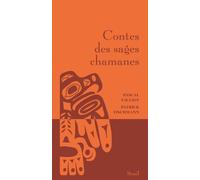 Contes des sages chamanes - Pascal Fauliot - Seuil - broché - Contes / Légendes