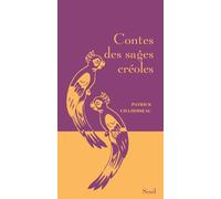 Contes des sages créoles - Patrick Chamoiseau - Seuil - relié - Contes / Légendes