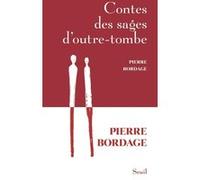 Contes des Sages d'outre-tombe Pierre Bordage (Auteur)