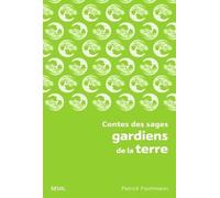 Contes des sages gardiens de la terre