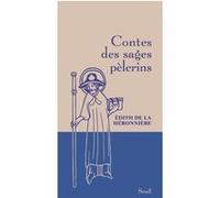 Contes des sages pèlerins Edith de La Héronnière (Auteur)