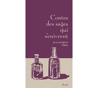 Contes Des Sages Qui S'enivrent