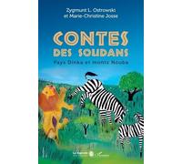 Contes Des Soudans - Pays Dinka Et Monts Nouba