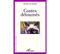 Contes détournés - Michelle Van Hooland - L'harmattan - broché - Contes et légendes jeunesse