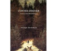 Contes d'Hiver: Contes et Nouvelles initiatiques